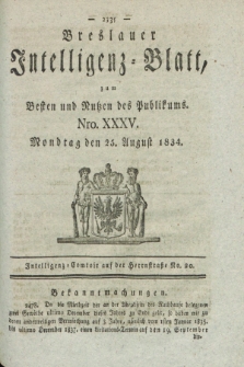 Breslauer Intelligenz-Blatt : zum Besten und Nutzen des Publikums. 1834, Nro. 35 (25 August) + dod.