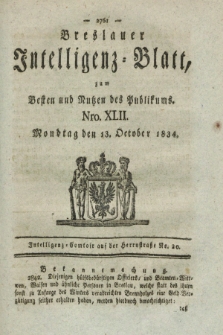 Breslauer Intelligenz-Blatt : zum Besten und Nutzen des Publikums. 1834, Nro. 42 (13 October) + dod.