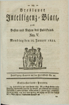 Breslauer Intelligenz-Blatt : zum Besten und Nutzen des Publikums. 1835, Nro. 5 (26 Januar) + dod.