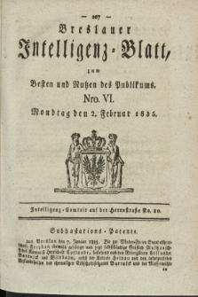 Breslauer Intelligenz-Blatt : zum Besten und Nutzen des Publikums. 1835, Nro. 6 (2 Februar) + dod.