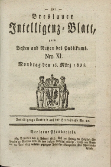 Breslauer Intelligenz-Blatt : zum Besten und Nutzen des Publikums. 1835, Nro. 11 (16 März) + dod.