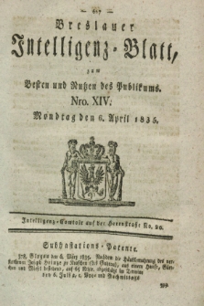 Breslauer Intelligenz-Blatt : zum Besten und Nutzen des Publikums. 1835, Nro. 14 (6 April) + dod.