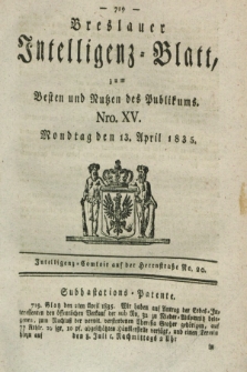 Breslauer Intelligenz-Blatt : zum Besten und Nutzen des Publikums. 1835, Nro. 15 (13 April) + dod.