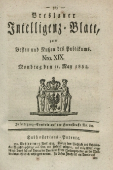 Breslauer Intelligenz-Blatt : zum Besten und Nutzen des Publikums. 1835, Nro. 19 (11 May) + dod.