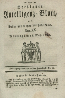 Breslauer Intelligenz-Blatt : zum Besten und Nutzen des Publikums. 1835, Nro. 20 (18 May) + dod.