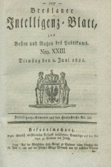 Breslauer Intelligenz-Blatt : zum Besten und Nutzen des Publikums. 1835, Nro. 23 (9 Juni) + dod.