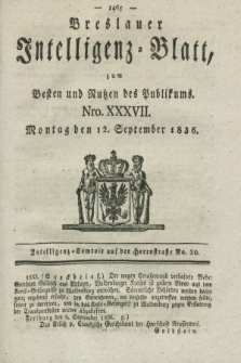 Breslauer Intelligenz-Blatt : zum Besten und Nutzen des Publikums. 1836, Nro. 37 (12 September) + dod.