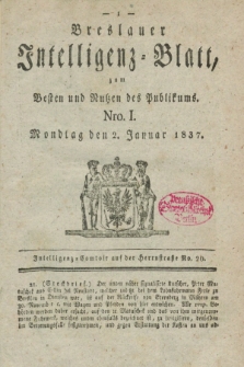 Breslauer Intelligenz-Blatt : zum Besten und Nutzen des Publikums. 1837, Nro. 1 (2 Januar) + dod.