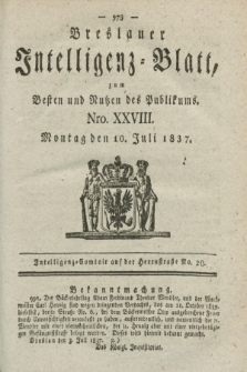 Breslauer Intelligenz-Blatt : zum Besten und Nutzen des Publikums. 1837, Nro. 28 (10 Juli) + dod.