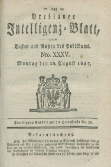 Breslauer Intelligenz-Blatt : zum Besten und Nutzen des Publikums. 1837, Nro. 35 (28 August) + dod.