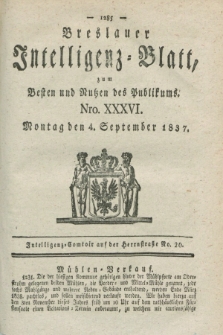 Breslauer Intelligenz-Blatt : zum Besten und Nutzen des Publikums. 1837, Nro. 36 (4 September) + dod.