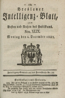 Breslauer Intelligenz-Blatt : zum Besten und Nutzen des Publikums. 1837, Nro. 49 (4 December) + dod.