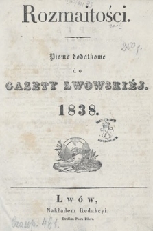 Rozmaitości : pismo dodatkowe do Gazety Lwowskiej. 1838, spis rzeczy