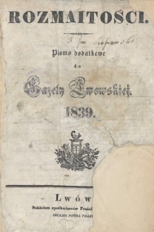 Rozmaitości : pismo dodatkowe do Gazety Lwowskiej. 1839, spis rzeczy