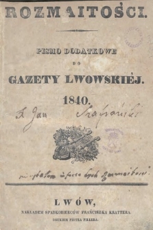 Rozmaitości : pismo dodatkowe do Gazety Lwowskiej. 1840, spis rzeczy