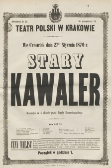 We czwartek dnia 27go stycznia 1870 r. Stary kawaler, komedya w 4 aktach przez Józefa Korzeniowskiego