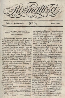 Rozmaitości : pismo dodatkowe do Gazety Lwowskiej. 1840, nr 44