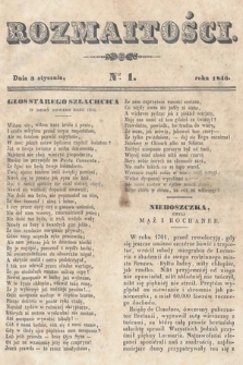 Rozmaitości : pismo dodatkowe do Gazety Lwowskiej. 1846, nr 1