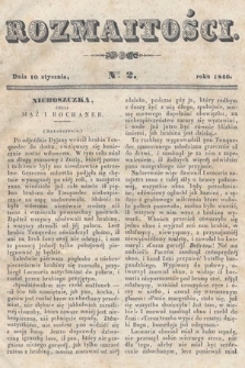 Rozmaitości : pismo dodatkowe do Gazety Lwowskiej. 1846, nr 2