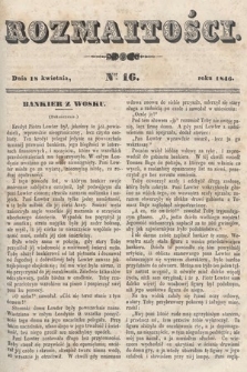 Rozmaitości : pismo dodatkowe do Gazety Lwowskiej. 1846, nr 16