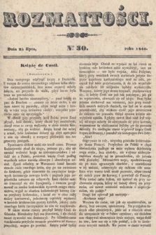 Rozmaitości : pismo dodatkowe do Gazety Lwowskiej. 1846, nr 30