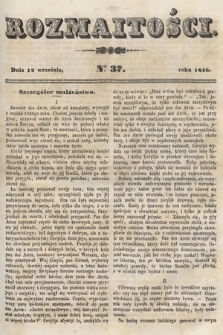 Rozmaitości : pismo dodatkowe do Gazety Lwowskiej. 1846, nr 37