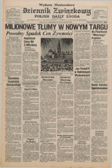 Dziennik Związkowy = Polish Daily Zgoda : an American daily in the Polish language – member of United Press International. R.71, No. 112 (8 i 9 czerwca 1979) - wydanie weekendowe