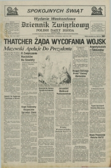 Dziennik Związkowy = Polish Daily Zgoda : an American daily in the Polish language – member of United Press International. R.75, No. 69 (9 i 10 kwietnia1982)