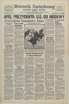 Dziennik Związkowy = Polish Daily Zgoda : an American daily in the Polish language – member of United Press International. R.77, No. 110 (6 czerwca 1984)