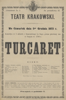We Czwartek dnia 5go Grudnia 1872 r. Komedya w 5 aktach z francuzkiego Le Sage, grana pierwszy raz w Paryżu w 1709 r. Turcaret