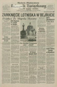 Dziennik Związkowy = Polish Daily Zgoda : an American daily in the Polish language – member of United Press International. R.78, No. 128 (5 i 6 lipca 1985) - wydanie weekendowe