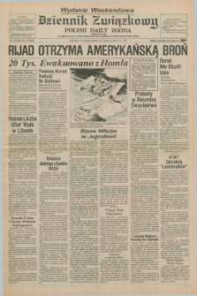 Dziennik Związkowy = Polish Daily Zgoda : an American daily in the Polish language – member of United Press International. R.79, No. 110 (6 i 7 czerwca 1986) - wydanie weekendowe