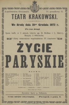 We Środę dnia 18go Grudnia 1872 r. Po raz drugi Opera buffo w 5 aktach Libretto pp. H. Meilhac i L. Halévy, Muzyka J. Offenbacha [...] Życie Paryskie