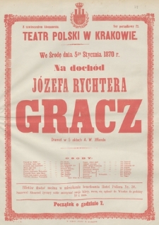 We środę dnia 5go stycznia 1870 r., na dochód Józefa Rychtera, Gracz dramat w 5 aktach A. W. Jfflanda