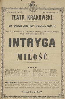 We Wtorek dnia 15go Kwietnia 1873 r. tragedya w 5 aktach a 9 odsłonach Fryderyka Szyllera z niemieckiego tłumaczona przez M. B. Intryga i Miłość