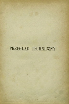 Przegląd Techniczny : pismo miesięczne poświęcone sprawom techniki i przemysłu. R.1, Spis artykułów zawartych w tomie drugim (1875)