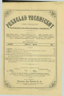 Przegląd Techniczny : pismo miesięczne poświęcone sprawom techniki i przemysłu. R.7, T.13, z. 6 (czerwiec 1881) + wkładka