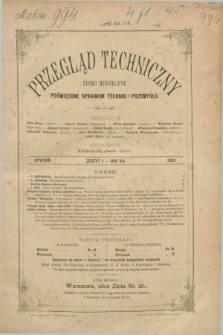 Przegląd Techniczny : pismo miesięczne poświęcone sprawom techniki i przemysłu. R.8, T.15, z. 1 (styczeń 1882)