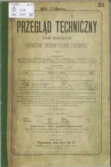 Przegląd Techniczny : pismo miesięczne poświęcone sprawom techniki i przemysłu. R.10, T.19, z. 1 (styczeń 1884)