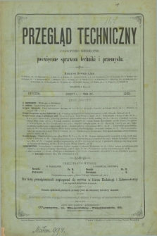 Przegląd Techniczny : czasopismo miesięczne poświęcone sprawom techniki i przemysłu. R.15, T.26, z. 1 (styczeń 1889)