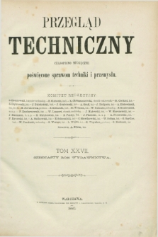 Przegląd Techniczny : czasopismo miesięczne poświęcone sprawom techniki i przemysłu. R.16, T.27, Spis przedmiotowy artykułów (1890)