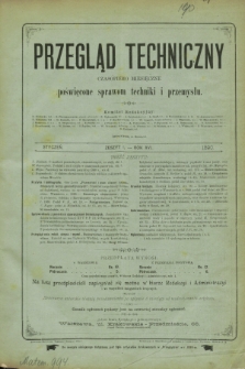Przegląd Techniczny : czasopismo miesięczne poświęcone sprawom techniki i przemysłu. R.16, T.27, z. 1 (styczeń 1890)