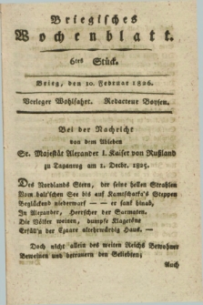 Briegisches Wochenblatt. [Jg.18], Stück 6 (10 Februar 1826) + dod.