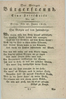 Der Brieger Bürgerfreund : eine Zeitschrift. [Jg.9], No. 26 (27 Juny 1817) + dod.