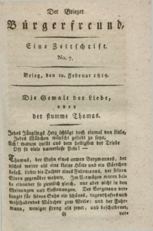 Der Brieger Bürgerfreund : eine Zeitschrift. [Jg.11], No. 7 (12 Februar 1819) + dod.