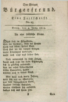 Der Brieger Bürgerfreund : eine Zeitschrift. [Jg.11], No. 23 (4 Juny 1819) + dod.