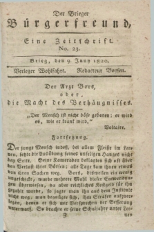 Der Brieger Bürgerfreund : eine Zeitschrift. [Jg.12], No. 23 (9 Juny 1820) + dod.