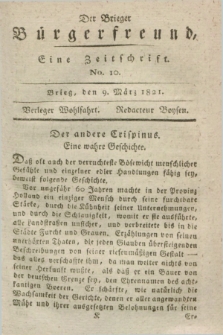 Der Brieger Bürgerfreund : eine Zeitschrift. [Jg.13], No. 10 (9 März 1821) + dod.