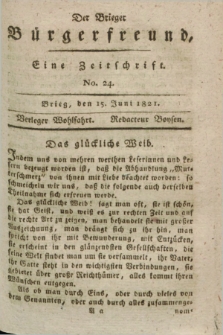 Der Brieger Bürgerfreund : eine Zeitschrift. [Jg.13], No. 24 (15 Juni 1821) + dod.