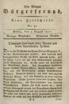 Der Brieger Bürgerfreund : eine Zeitschrift. [Jg.13], No. 31 (3 August 1821) + dod.